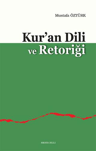 Kur’an Dili ve Retoriği | Ankara Okulu Yayınları (Ciltsiz)  - Resim 1