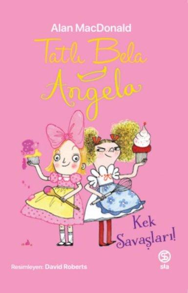 Tatlı Bela Angela - Kek Savaşları! | Sia Kitap (İnce Kapak)  - Resim 1