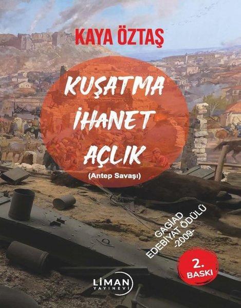 Kuşatma İhanet Açlık (Antep Savaşı) | Liman Yayınevi (İnce Kapak)  - Resim 1