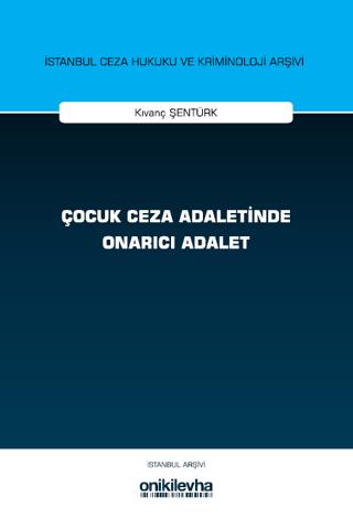 Çocuk Ceza Adaletinde Onarıcı Adalet | On İki Levha Yayınları (Ciltsiz)  - Resim 1