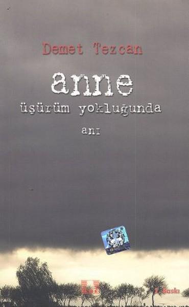 Anne Üşürüm Yokluğunda | İlke Yayıncılık (İnce Kapak)  - Resim 1
