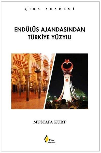 Endülüs Ajandasından Türkiye Yüzyılı | Çıra Yayınları (İnce Kapak)  - Resim 1