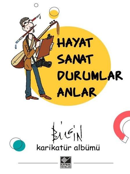 Hayat Sanat Durumlar Anlar | Kaynak Yayınları (İnce Kapak)  - Resim 1
