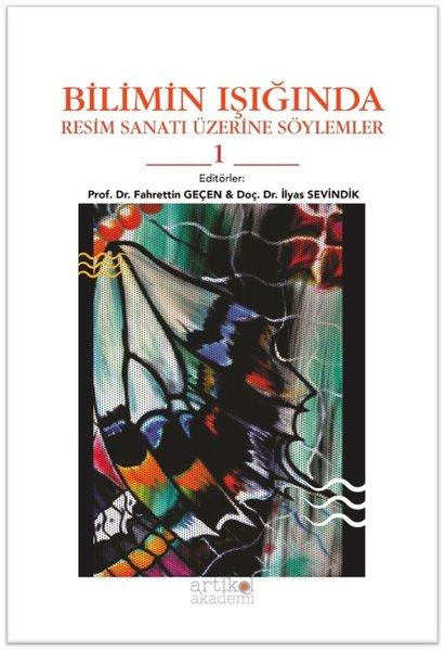 Bilimin Işığında Resim Sanatı Üzerine Söylemler 1 | Artikel Akademi (İnce Kapak)  - Resim 1