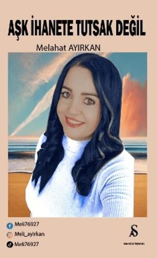 Aşk İhanete Tutsak Değil