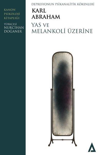 Yas ve Melankoli Üzerine - Depresyonun Psikanalitik Kökenleri | Kanon Kitap (İnce Kapak)  - Resim 1