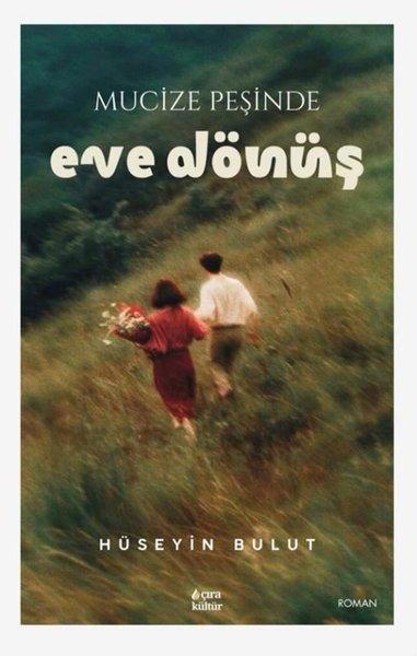 Mucize Peşinde - Eve Dönüş | Çıra Yayınları (İnce Kapak)  - Resim 1