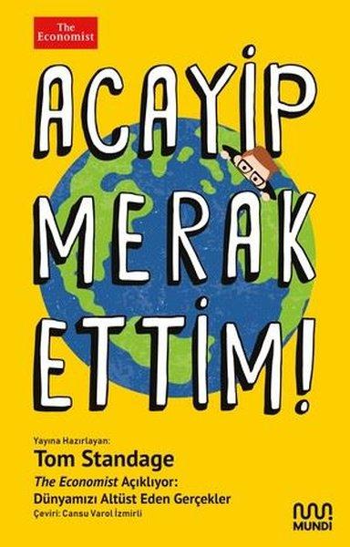 Acayip Merak Ettim! The Economist Açıklıyor: Dünyamızı Altüst Eden Gerçekler | Mundi (İnce Kapak)  - Resim 1