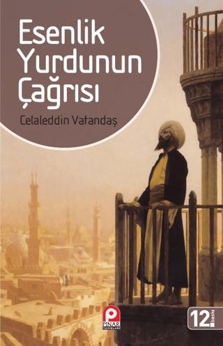 Esenlik Yurdunun Çağrısı | Pınar Yayınları (Ciltsiz)  - Resim 1