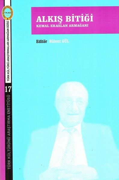 Alkış Bitiği-Kemal Eraslan Armağanı | Türk Kültürünü Araştırma Enstitüsü (İnce Kapak)  - Resim 1