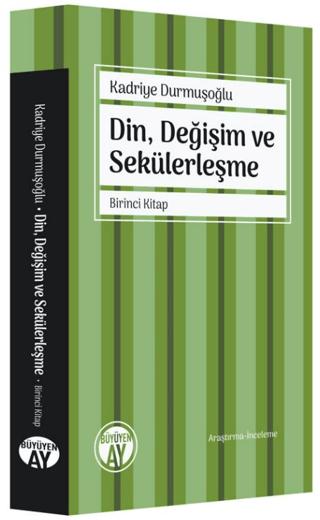 Din, Değişim ve Sekülerleşme - Birinci Kitap | Büyüyen Ay Yayınları (Ciltsiz)  - Resim 1