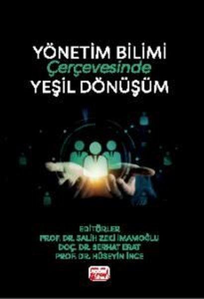 Yönetim Bilimi Çerçevesinde Yeşil Dönüşüm | Nobel Bilimsel Eserler (İnce Kapak)  - Resim 1