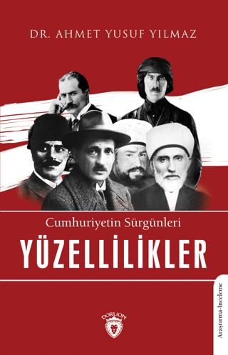 Cumhuriyetin Sürgünleri Yüzellilikler | Dorlion Yayınları (Ciltsiz)  - Resim 1