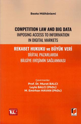 Rekabet Hukuku ve Büyük Veri Dijital Pazarlarda Bilgiye Erişimin Sağlanması