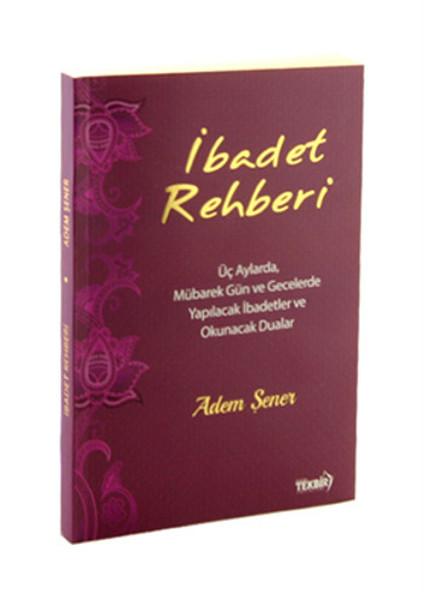 İbadet Rehberi | Tekbir Yayınları (İnce Kapak)  - Resim 1
