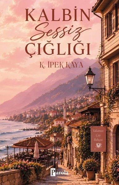 Kalbin Sessiz Çığlığı | Parola Yayınları (İnce Kapak)  - Resim 1