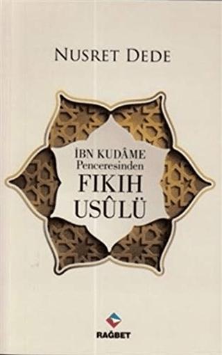 İbn Kudame Penceresinden Fıkıh Usulü | Rağbet Yayınları (Ciltsiz)  - Resim 1