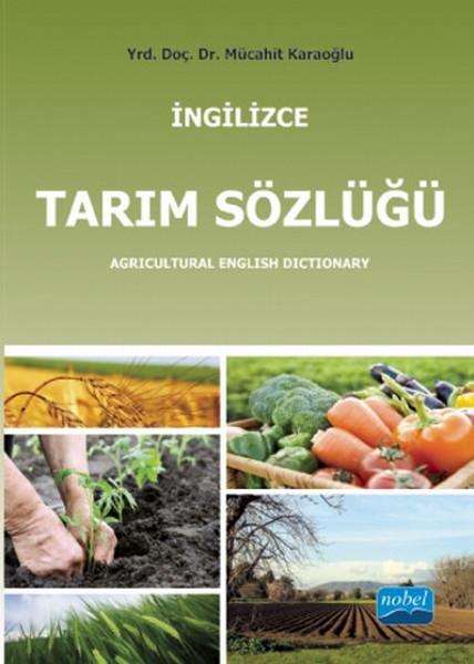 İngilizce Tarım Sözlüğü / Agricultural English Dictionary | Nobel Akademik Yayıncılık (İnce Kapak)  - Resim 1