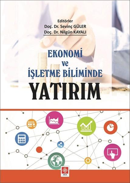 Ekonomi ve İşletme Biliminde Yatırım | Ekin Basım Yayın (İnce Kapak)  - Resim 1