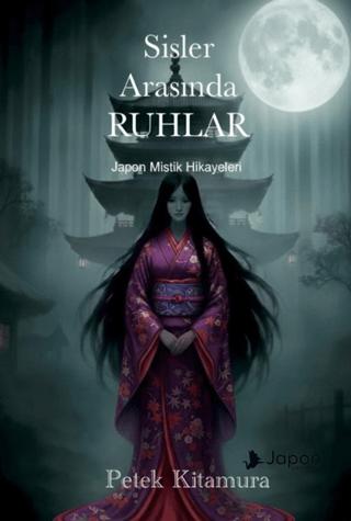 Sisler Arasında Ruhlar - Japon Mistik Hikayeleri