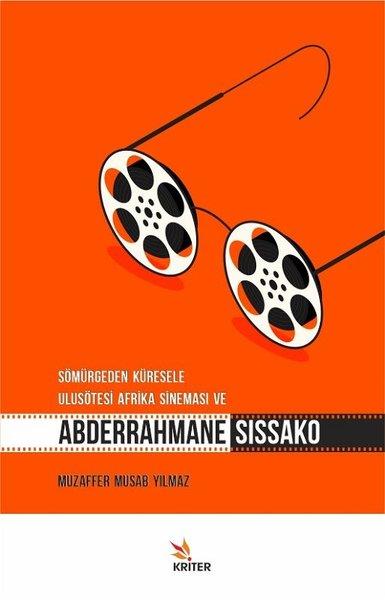 Sömürgeden Küresele Ulusötesi Afrika Sineması ve Abderrahmane Sıssako | Kriter (İnce Kapak)  - Resim 1