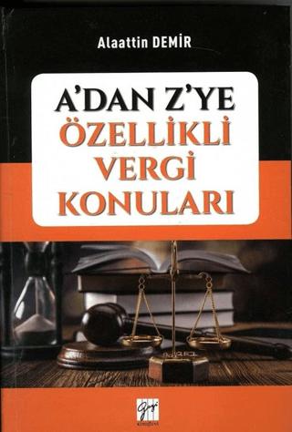 A’dan Z’ye Özellikli Vergi Konuları