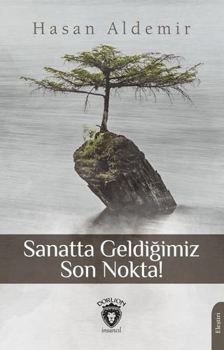 Sanatta Geldiğimiz Son Nokta! | Dorlion Yayınları (Ciltsiz)  - Resim 1