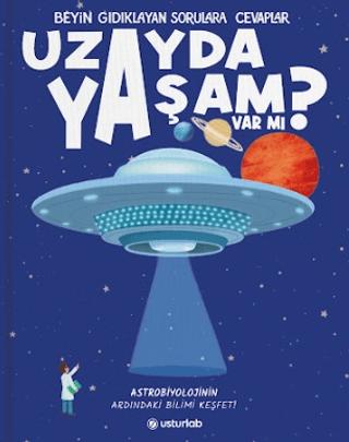 Beyin Gıdıklayan Sorulara Cevaplar 1 - Uzayda Yaşam Var mı? | Usturlab Kitap (Ciltli)  - Resim 1