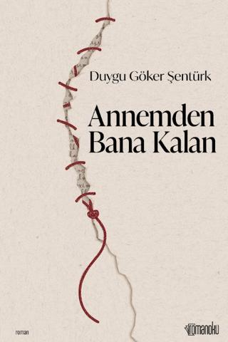 Annemden Bana Kalan | Romanoku Yayınları (Ciltsiz)  - Resim 1