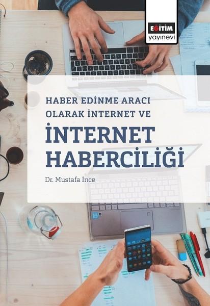 Haber Edinme Aracı Olarak İnternet ve İnternet Haberciliği | Eğitim Yayınevi (İnce Kapak)  - Resim 1