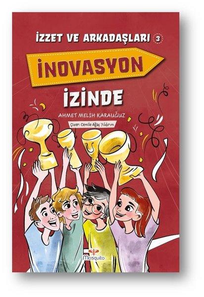 İnovasyon İzinde - İzzet ve Arkadaşları 3 | Mosquito Yayınları (İnce Kapak)  - Resim 1