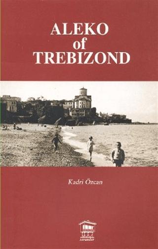 Aleko of Trebizond | Serander Yayınları (Ciltsiz)  - Resim 1