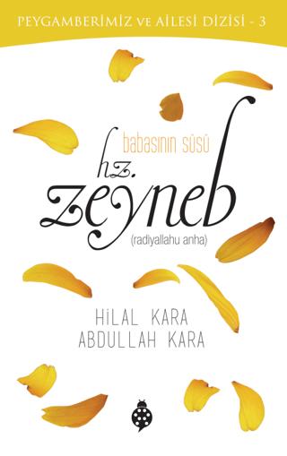 Babasının Süsü - Hz. Zeyneb