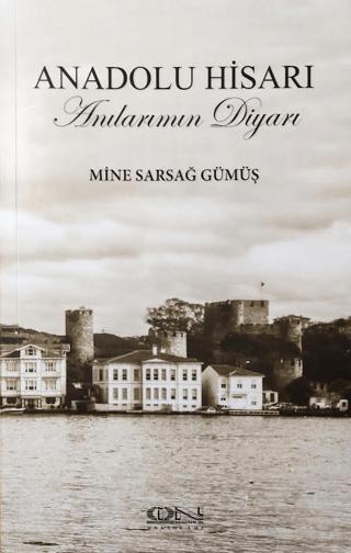 Anadolu Hisarı Anılarımın Diyarı