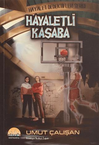 Hayaletli Kasaba - Hayalet Dedektifleri Serisi