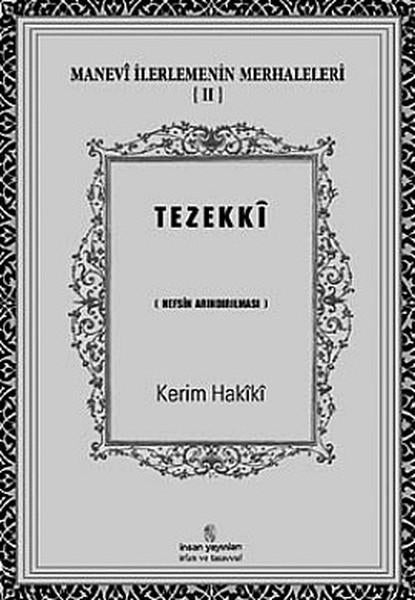 Manevi İlerlemenin Merhaleleri 2: Tezekki | İnsan Yayınları (İnce Kapak)  - Resim 1