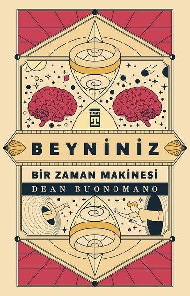 Beyniniz Bir Zaman Makinesi | Timaş Yayınları (İnce Kapak)  - Resim 1