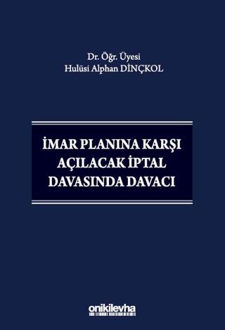İmar Planına Karşı Açılacak İptal Davasında Davacı | On İki Levha Yayınları (Ciltli)  - Resim 1