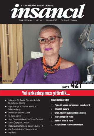 İnsancıl Aylık Kültür ve Sanat Dergisi Sayı: 421 Ağustos 2025 | İnsancıl Dergisi Yayınları (Ciltsiz)  - Resim 1