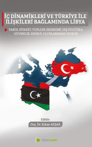 İç Dinamikleri ve Türkiye İle İlişkileri 	Bağlamında Libya | Hiperlink Yayınları (Ciltsiz)  - Resim 1