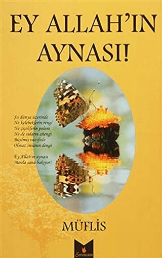 Ey Allah'ın Aynası!