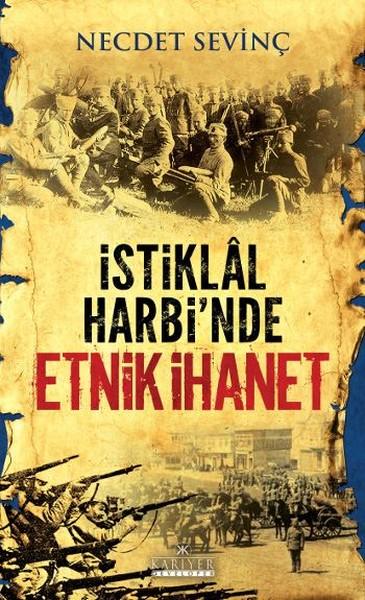 İstiklal Harbi'nde Etnik İhanet | Kariyer Yayınları (İnce Kapak)  - Resim 1