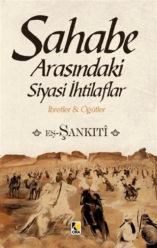 Sahabe Arasındaki Siyasi İhtilaflar | Çıra Yayınları (Ciltsiz)  - Resim 1