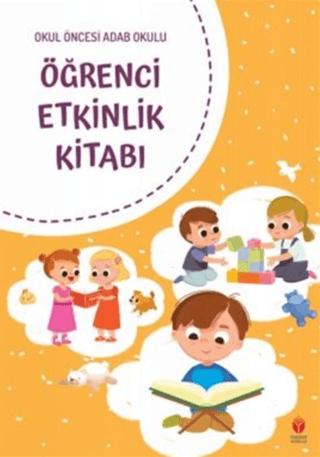Öğrenci Etkinlik Kitabı - Okul Öncesi Adab Okulu