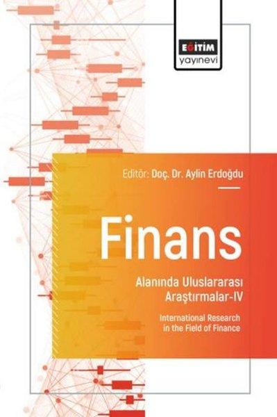 Finans Alanında Uluslararası Araştırmalar 4 | Eğitim Yayınevi (İnce Kapak)  - Resim 1