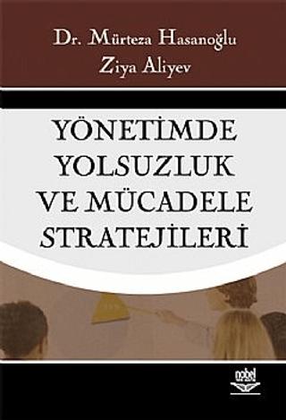 Yönetimde Yolsuzluk ve Mücadele Stratejileri | Nobel Akademik Yayıncılık (Ciltsiz)  - Resim 1