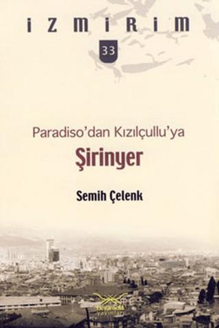 Paradiso’dan Kızılçullu’ya Şirinyer | Heyamola Yayınları (Ciltsiz)  - Resim 1
