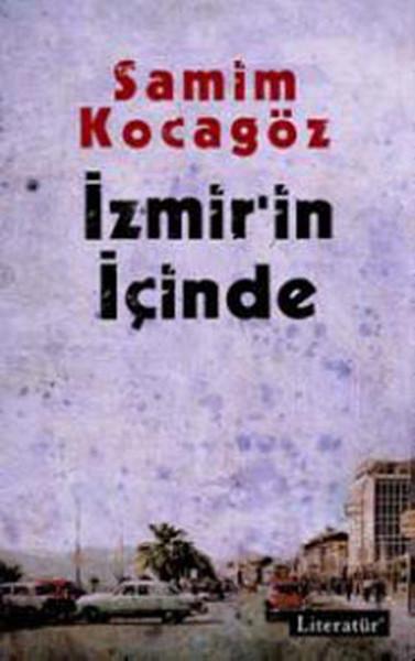 İzmir'in İçinde | Literatür Yayıncılık (İnce Kapak)  - Resim 1