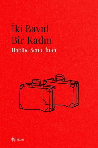 İki Bavul Bir Kadın | Bizon Yayınları (Ciltsiz)  - Resim 1