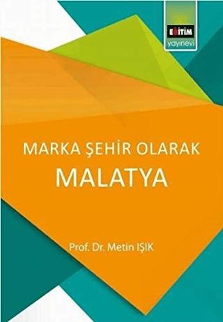 Marka Şehir Olarak Malatya | Eğitim Yayınevi - Bilimsel Eserler (Ciltsiz)  - Resim 1